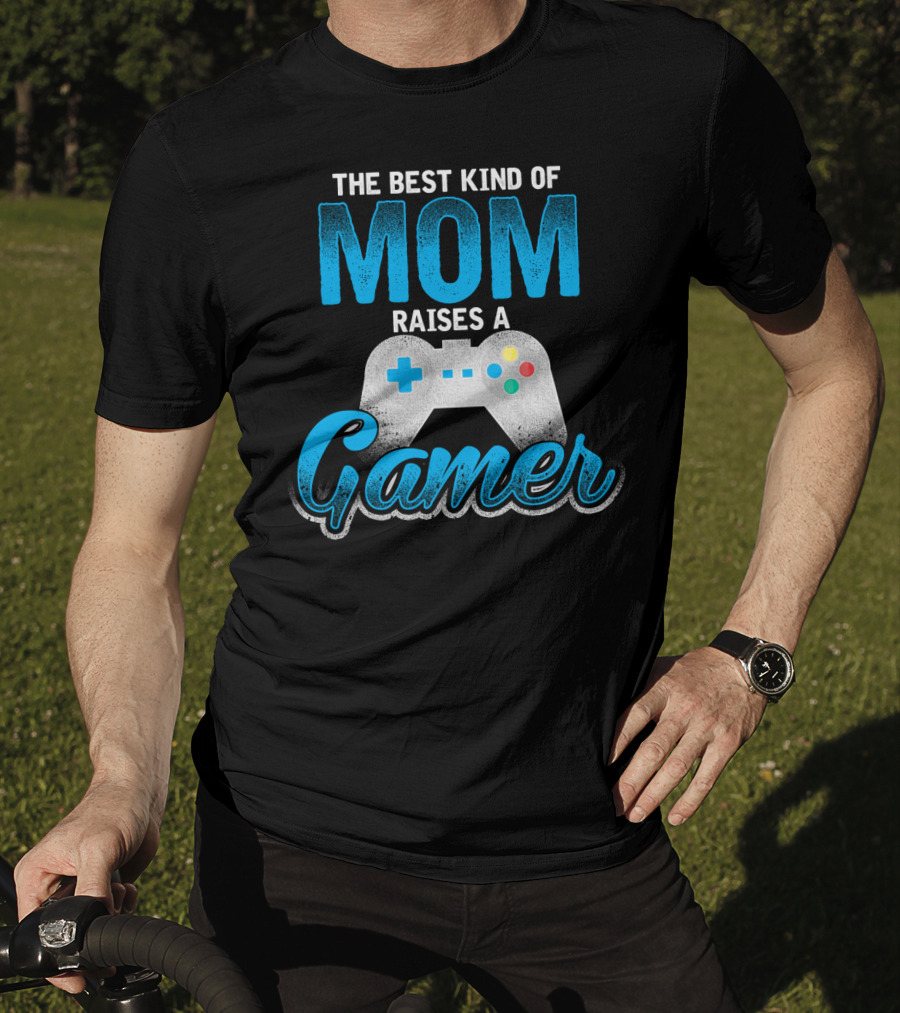 The Best Kind Of Mom Raises A Gamer Controller T-Shirt