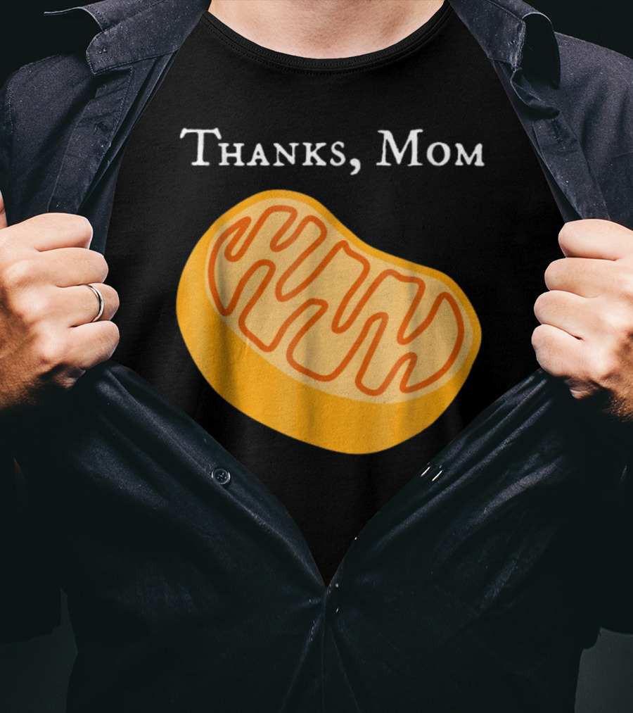 Thanks Mom Biology Mitochondria Science9 T-Shirt