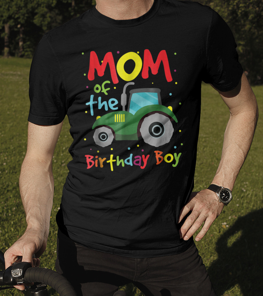 Mom Of The Birthday Boy Construction Party Tractor T-Shirt