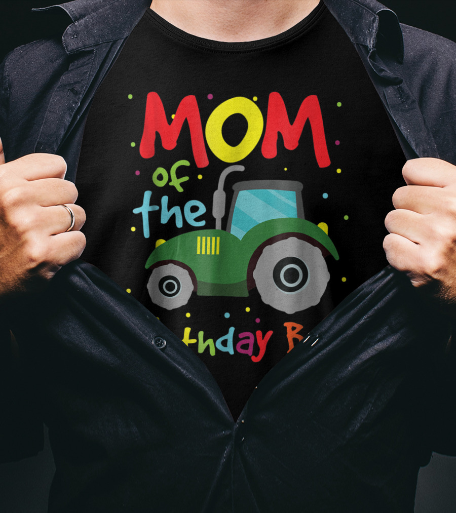 Mom Of The Birthday Boy Construction Party Tractor T-Shirt