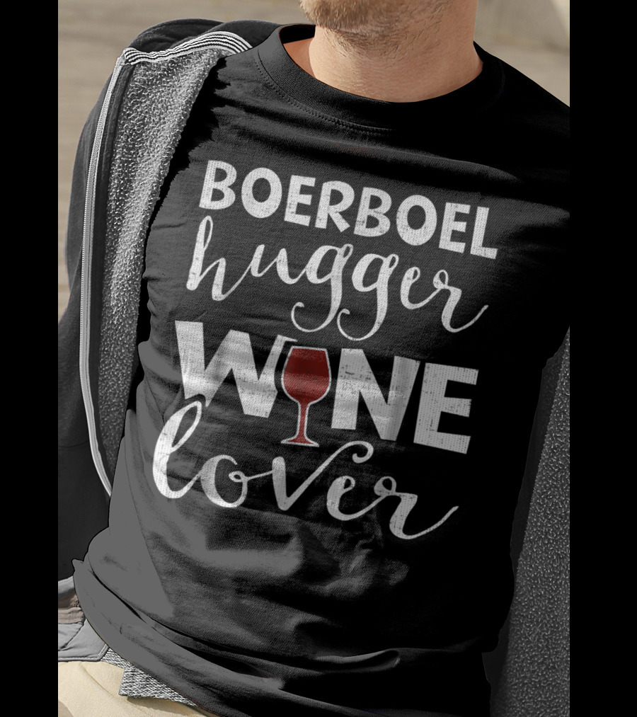 Boerboel Hugger Wine Lover T-Shirt