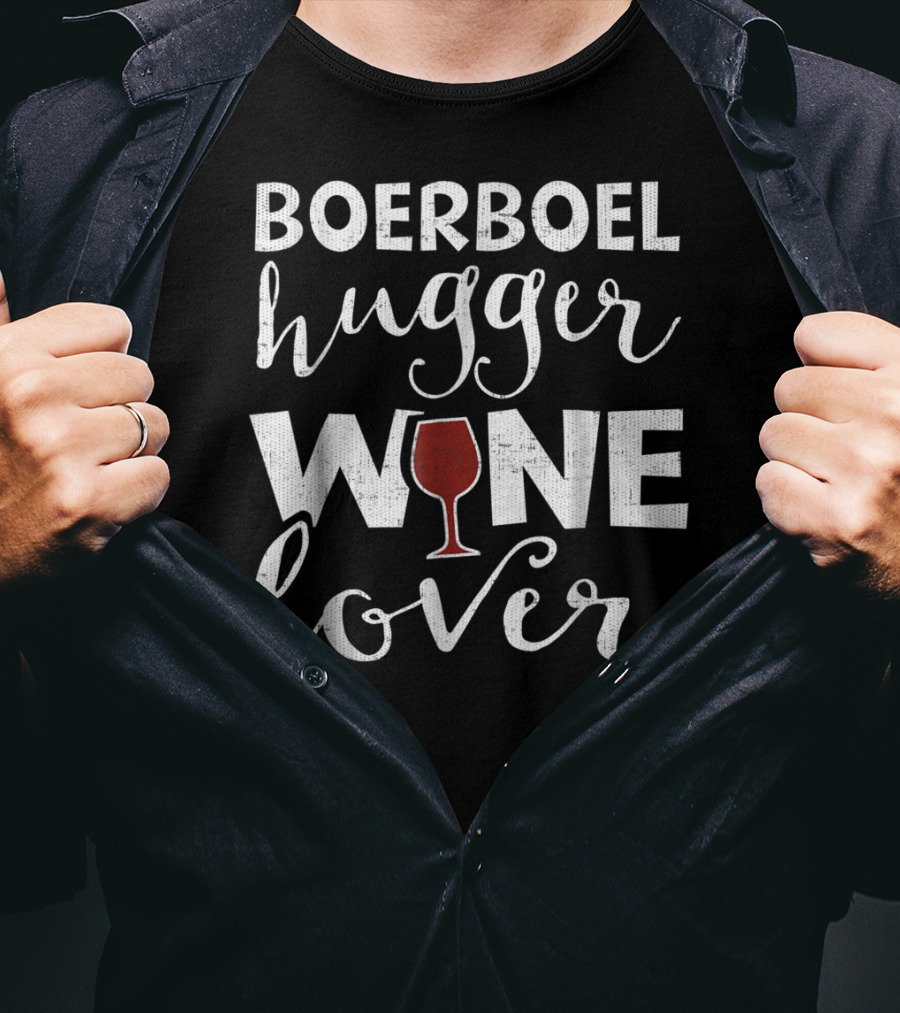 Boerboel Hugger Wine Lover T-Shirt