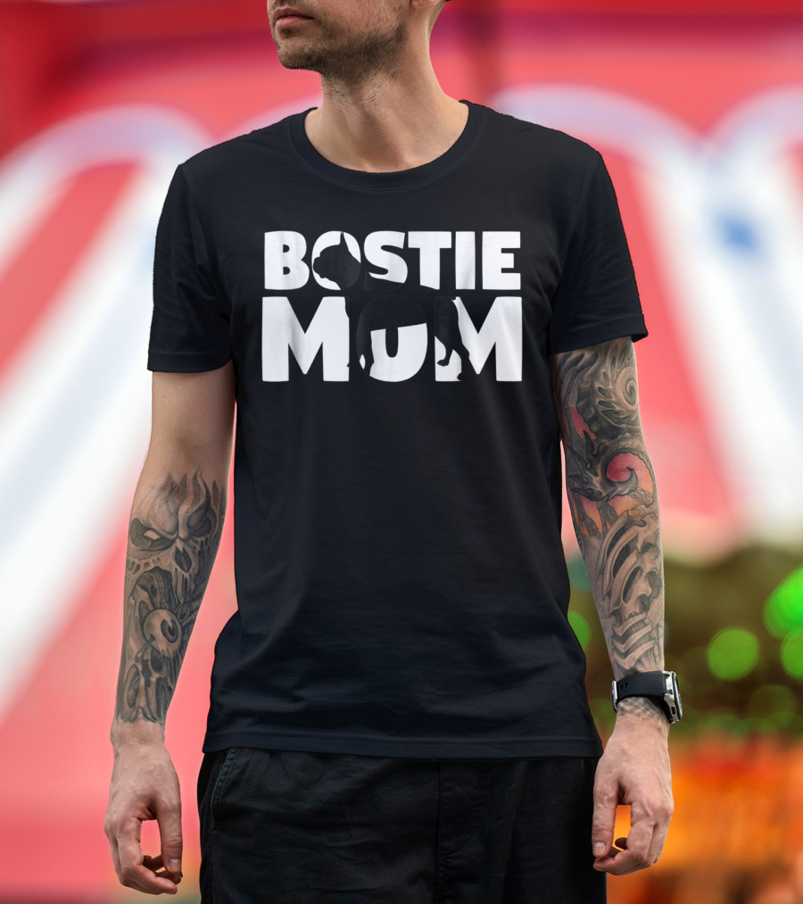 Bostie Mom Boston Terrier Dog Mom T-Shirt