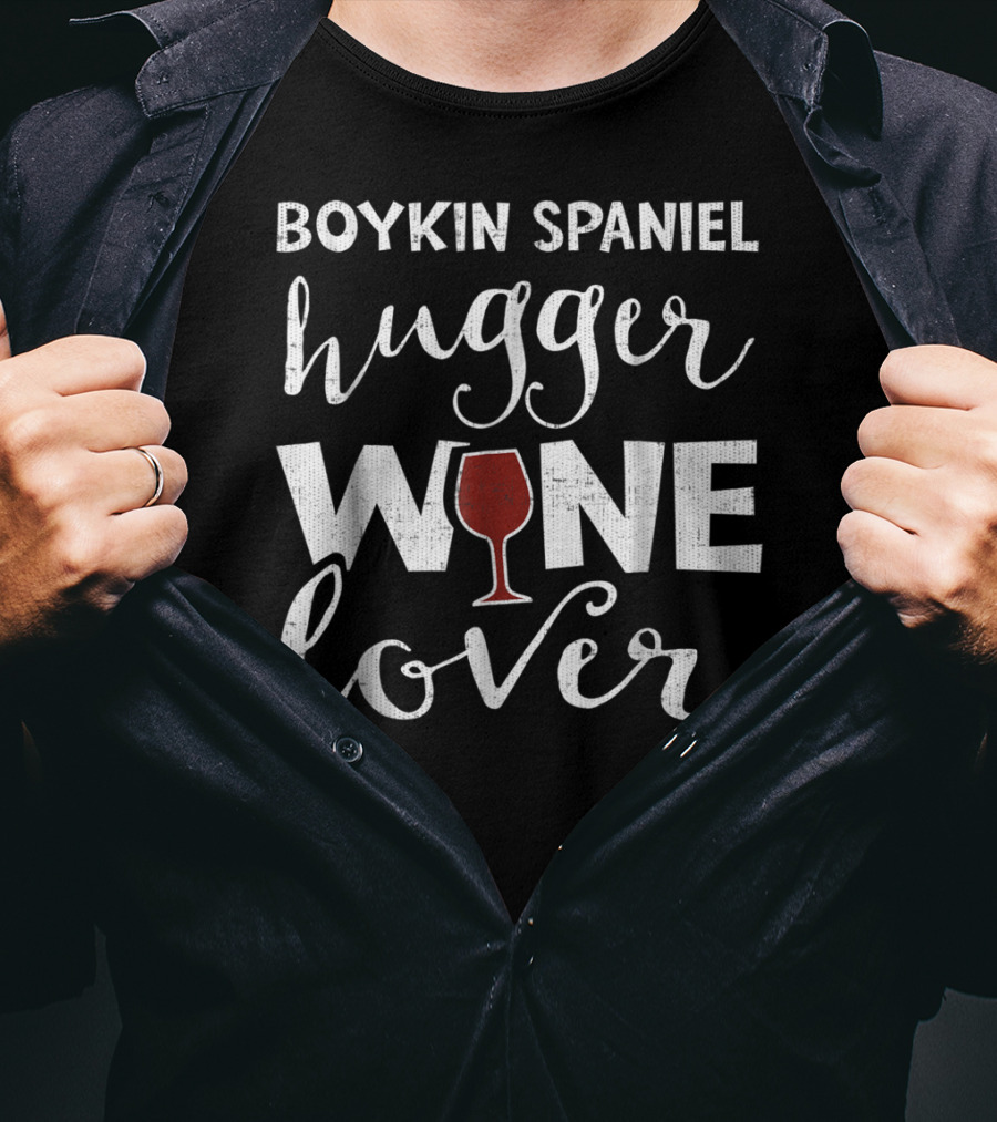 Boykin Spaniel Hugger Wine Lover Funny3 T-Shirt