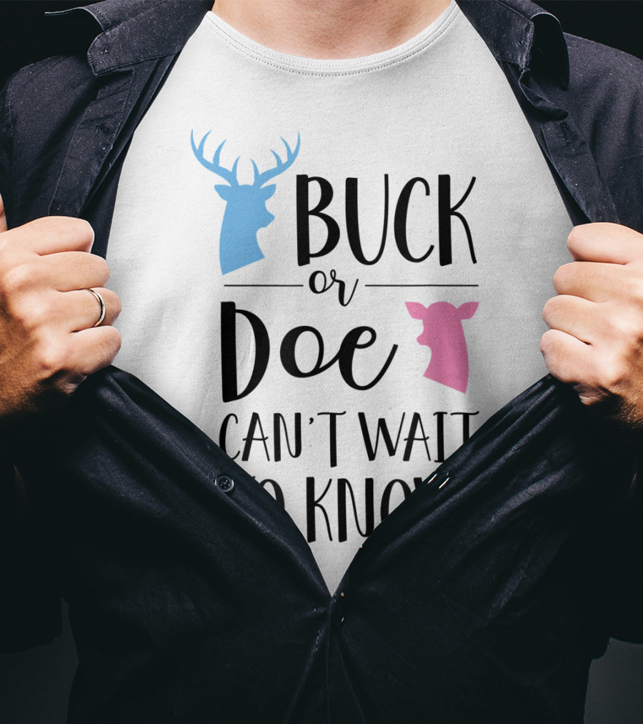 Buck Or Doe Can't Wait To Know Gender Reveal Mom Dad T-Shirt
