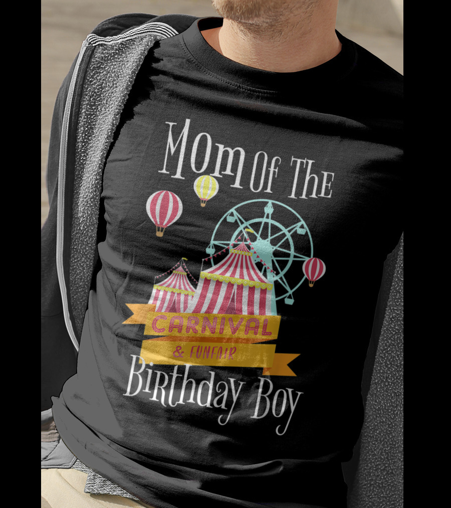 Mom Of The Carnival And Funfair Birthday Boy T-Shirt