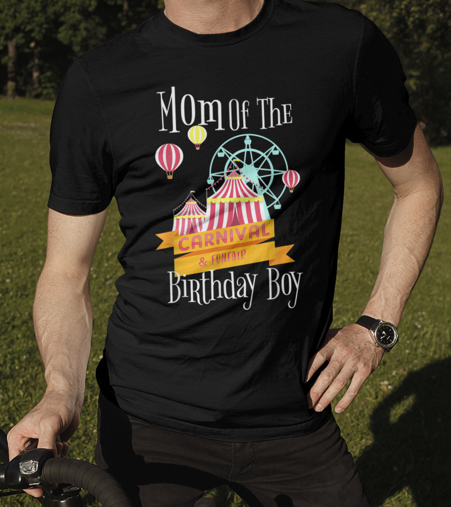 Mom Of The Carnival And Funfair Birthday Boy T-Shirt