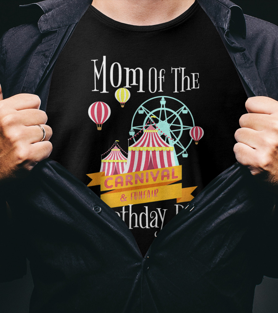 Mom Of The Carnival And Funfair Birthday Boy T-Shirt