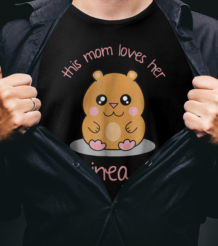 This Mom Loves Her Cute Kawaii Guinea Pig T-Shirt