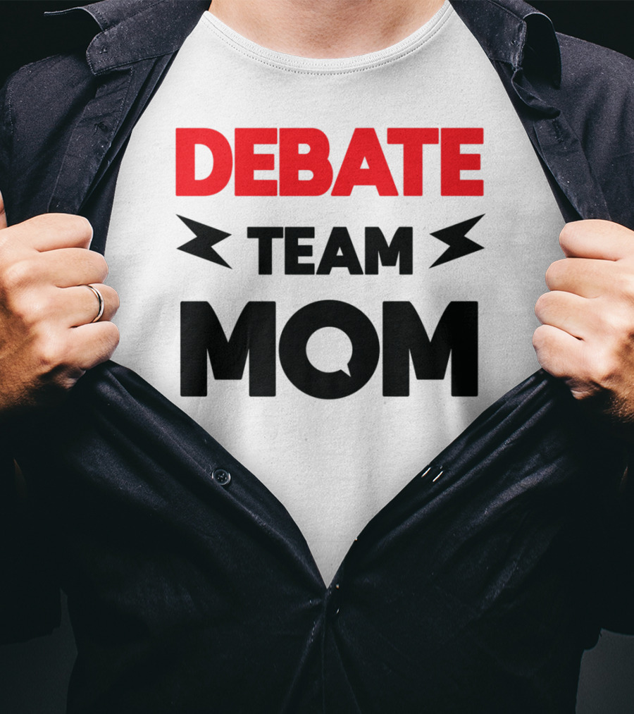 Debate Team Mom Supportive Enthusiast T-Shirt