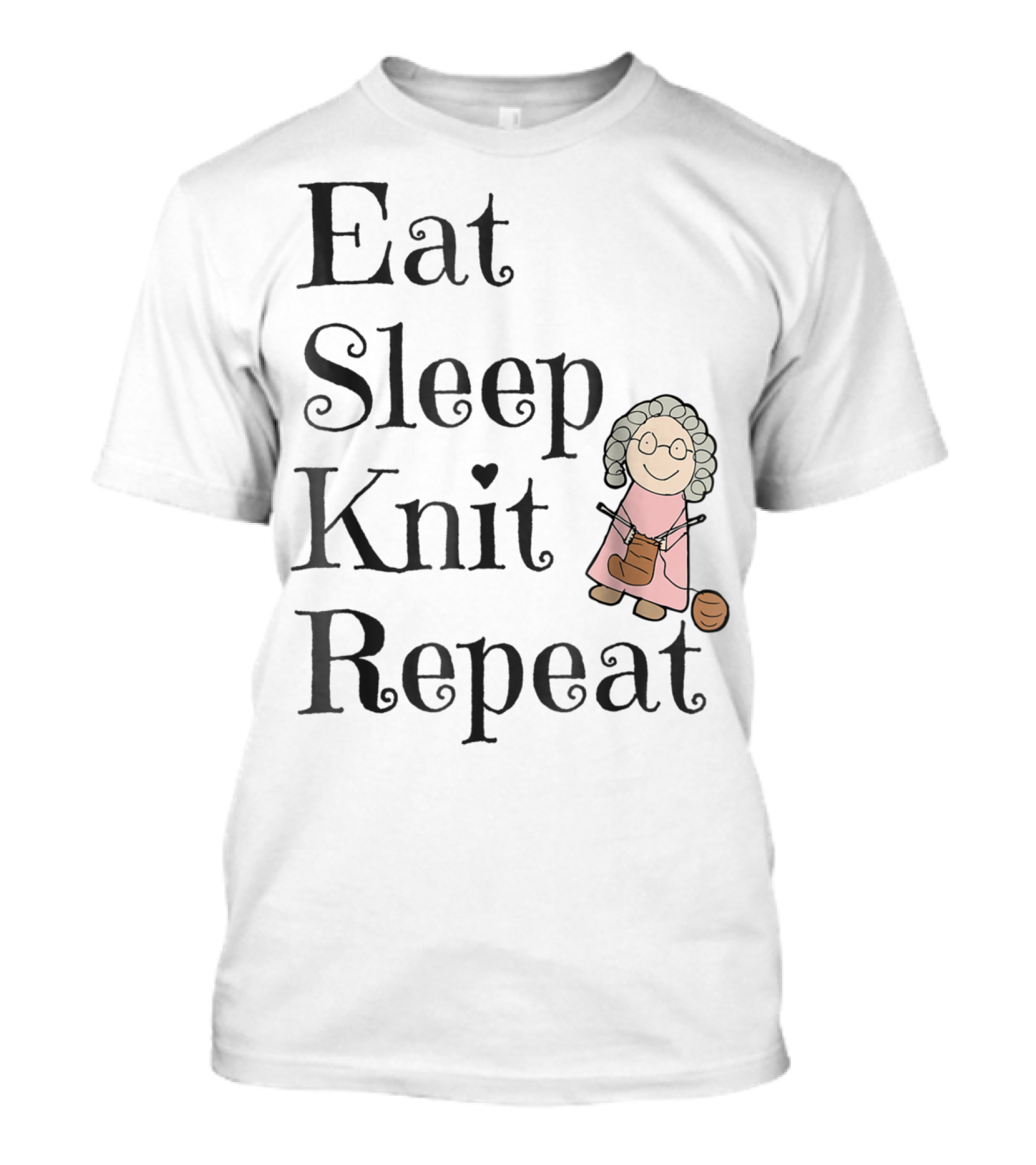 Eat Sleep Knit Repeat Knitting Grandma Cute T-Shirt