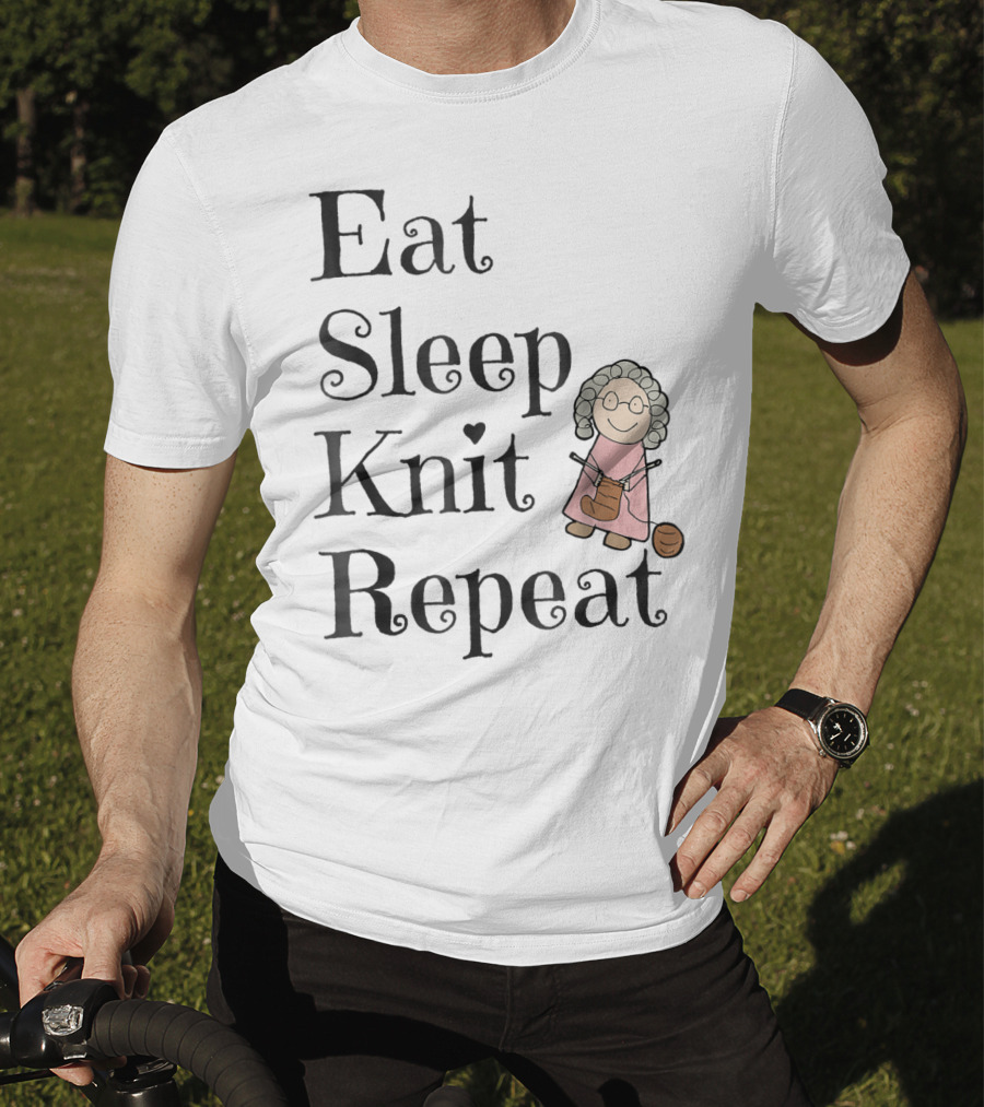 Eat Sleep Knit Repeat Knitting Grandma Cute T-Shirt