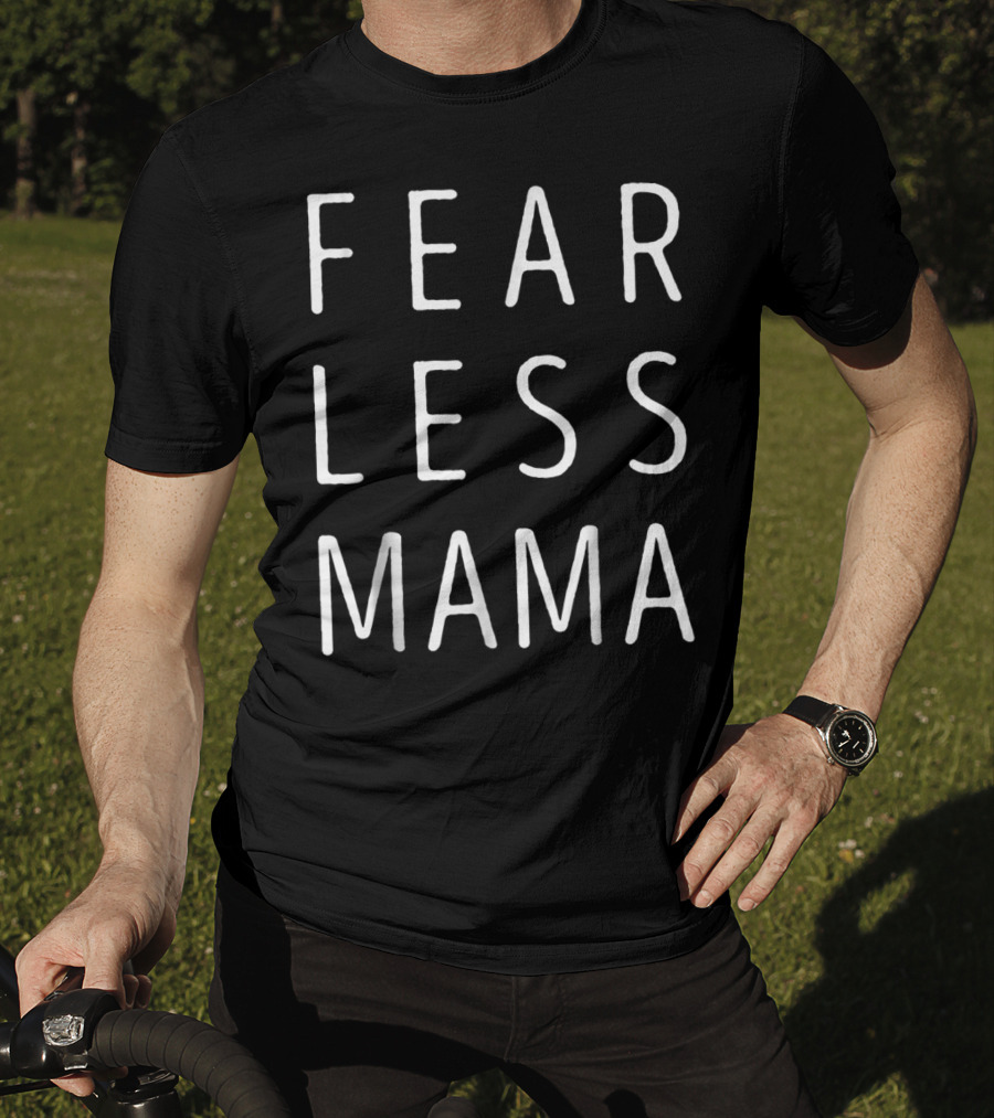 Fearless Mama T-Shirt