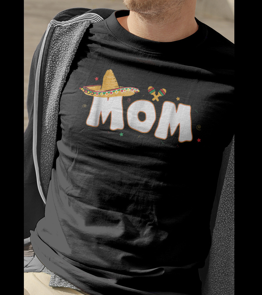 Fiesta Mexican Party Funny Cinco De Mayo Mom Sombrero Maracas T-Shirt