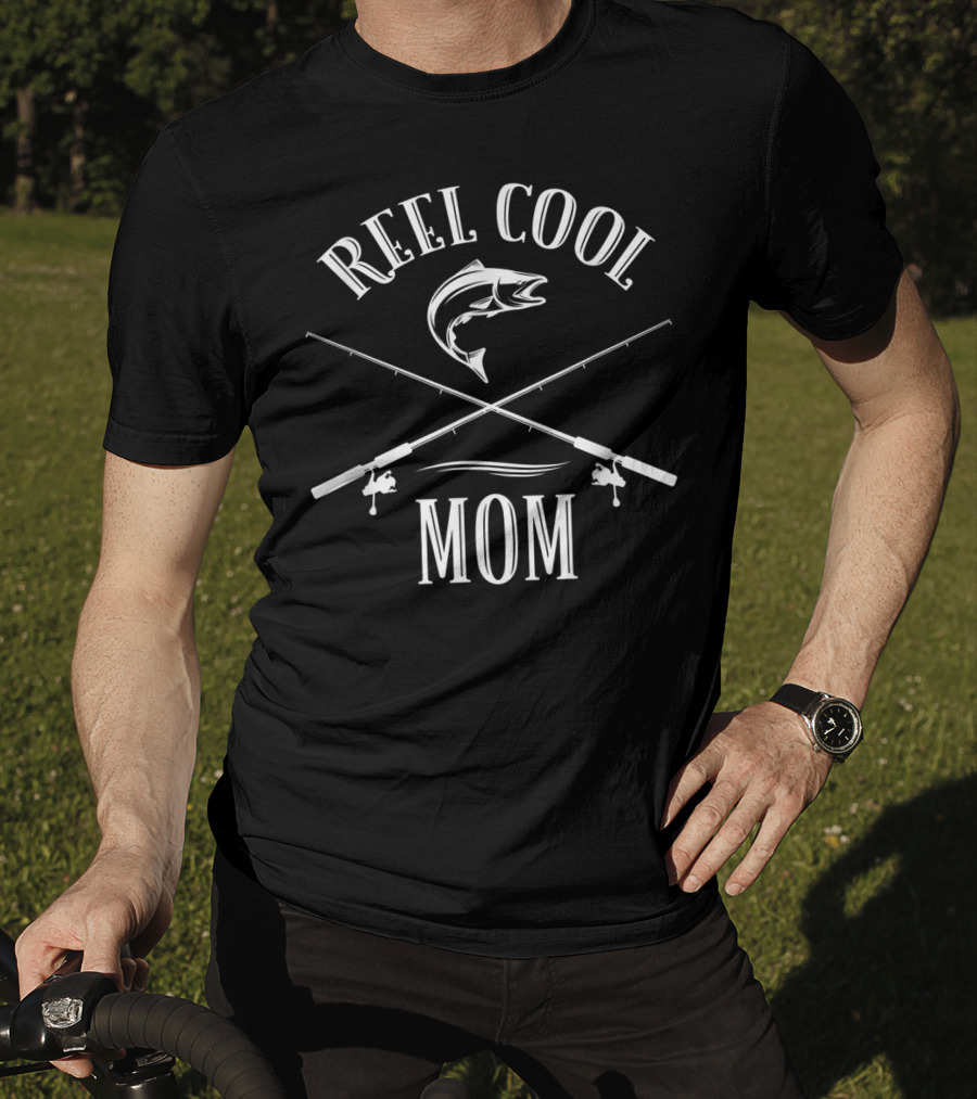Reel Cool Mom Fishing Rods Fish T-Shirt