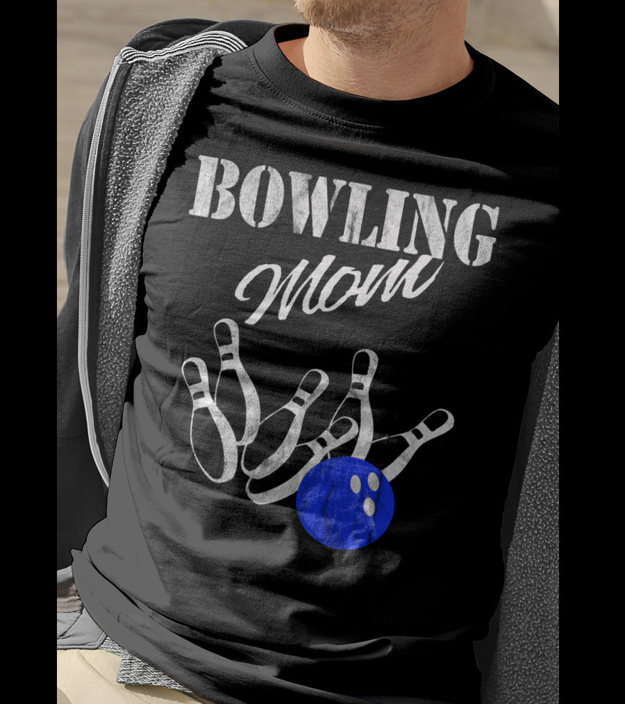 Bowling Mom Funny Player Mother Fan Pins And Ball T-Shirt