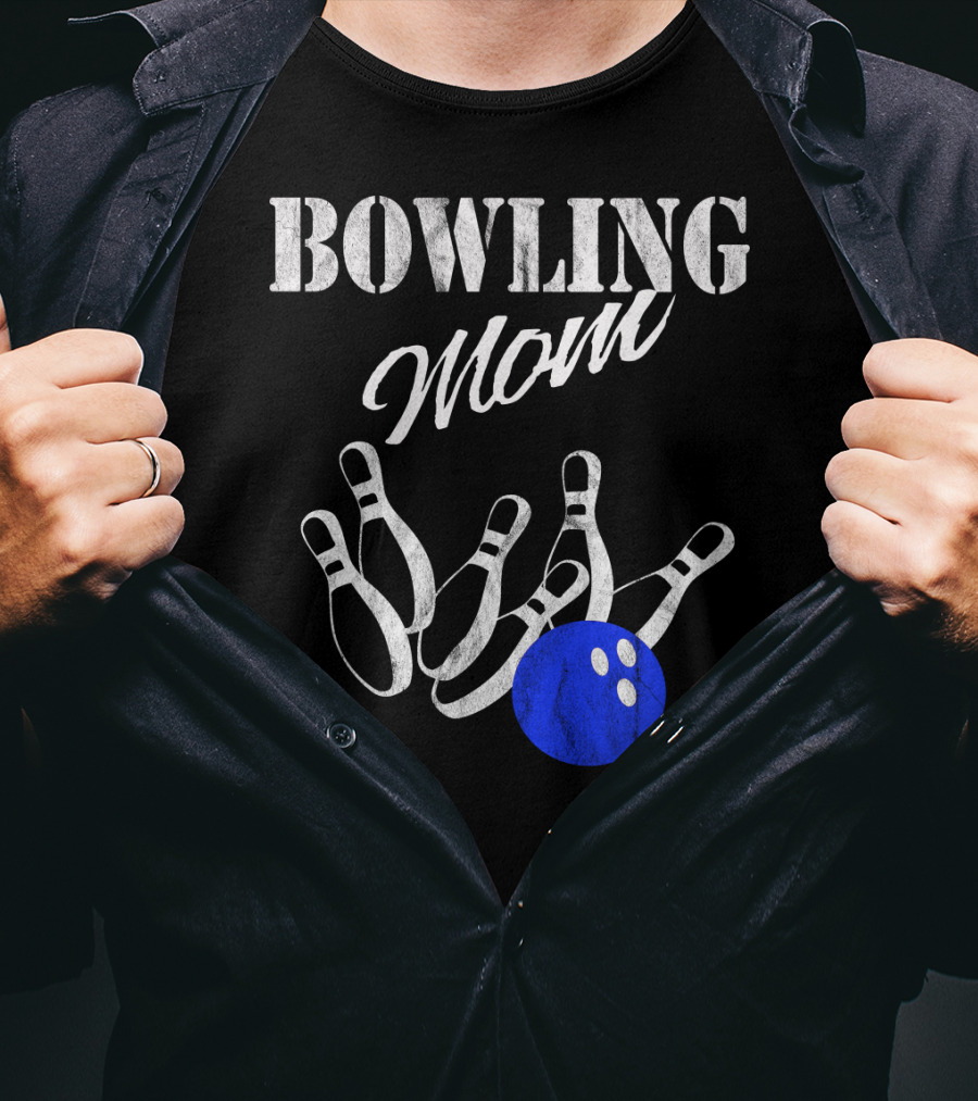 Bowling Mom Funny Player Mother Fan Pins And Ball T-Shirt
