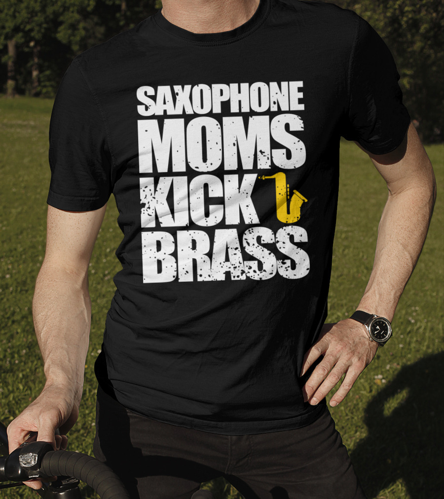 Saxophone Moms Kick Brass T-Shirt