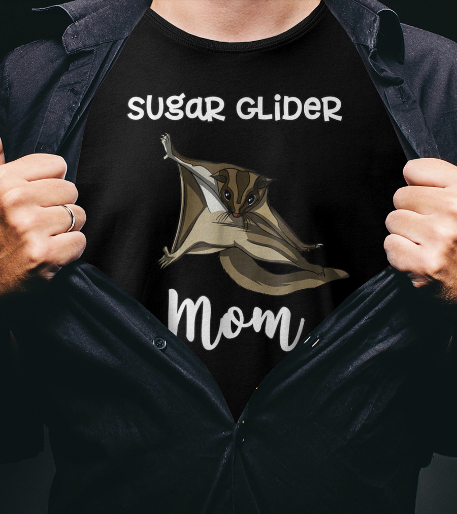 Sugar Glider Mom Cute Mother Pet Lover T-Shirt