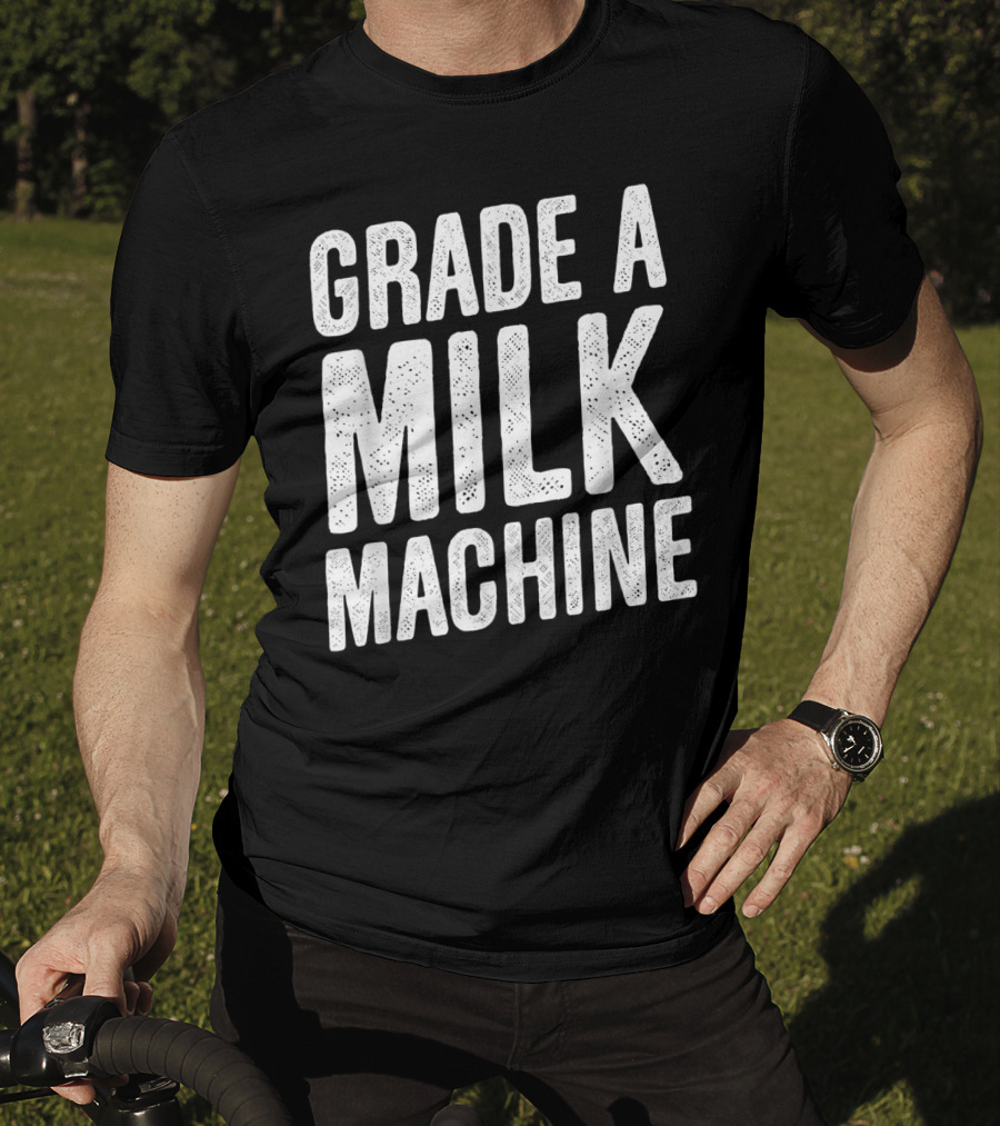 Grade A Milk Machine Vintage Style Funny Baby Feeding T-Shirt
