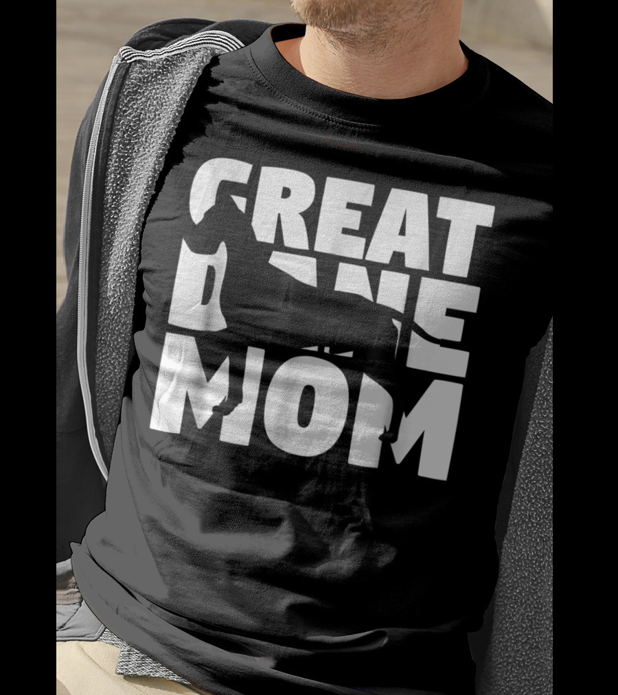 Great Dane Mom Great Dane Mother Dog Mom T-Shirt