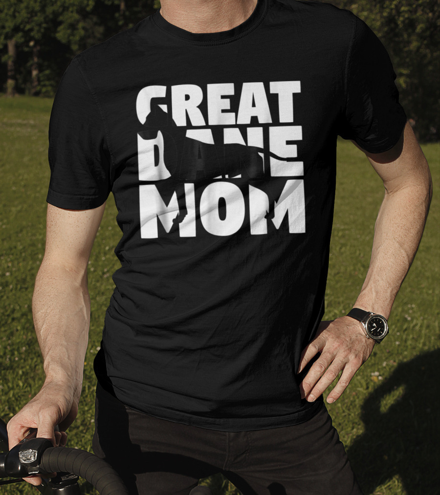 Great Dane Mom Great Dane Mother Dog Mom T-Shirt