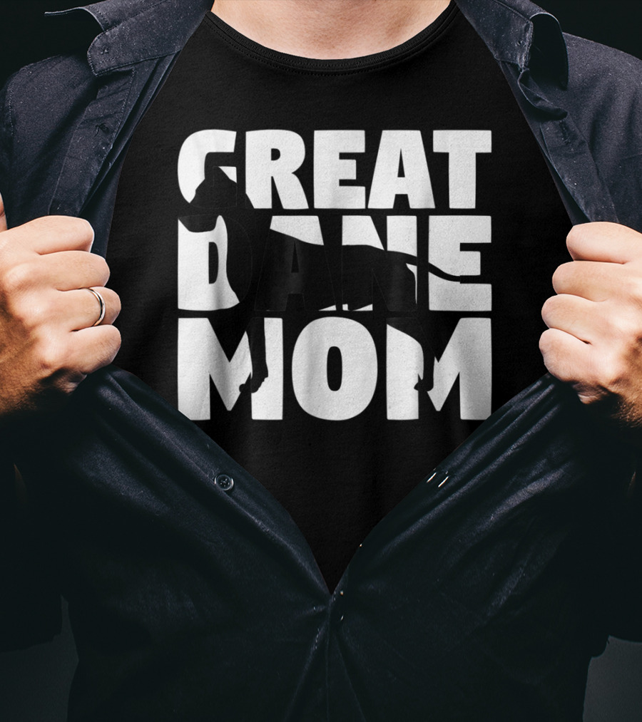 Great Dane Mom Great Dane Mother Dog Mom T-Shirt