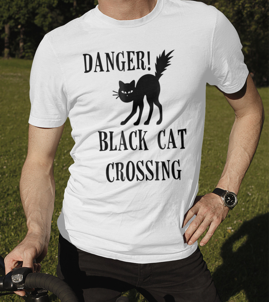 Danger Black Cat Crossing Halloween Teacher Mom Wife3 T-Shirt