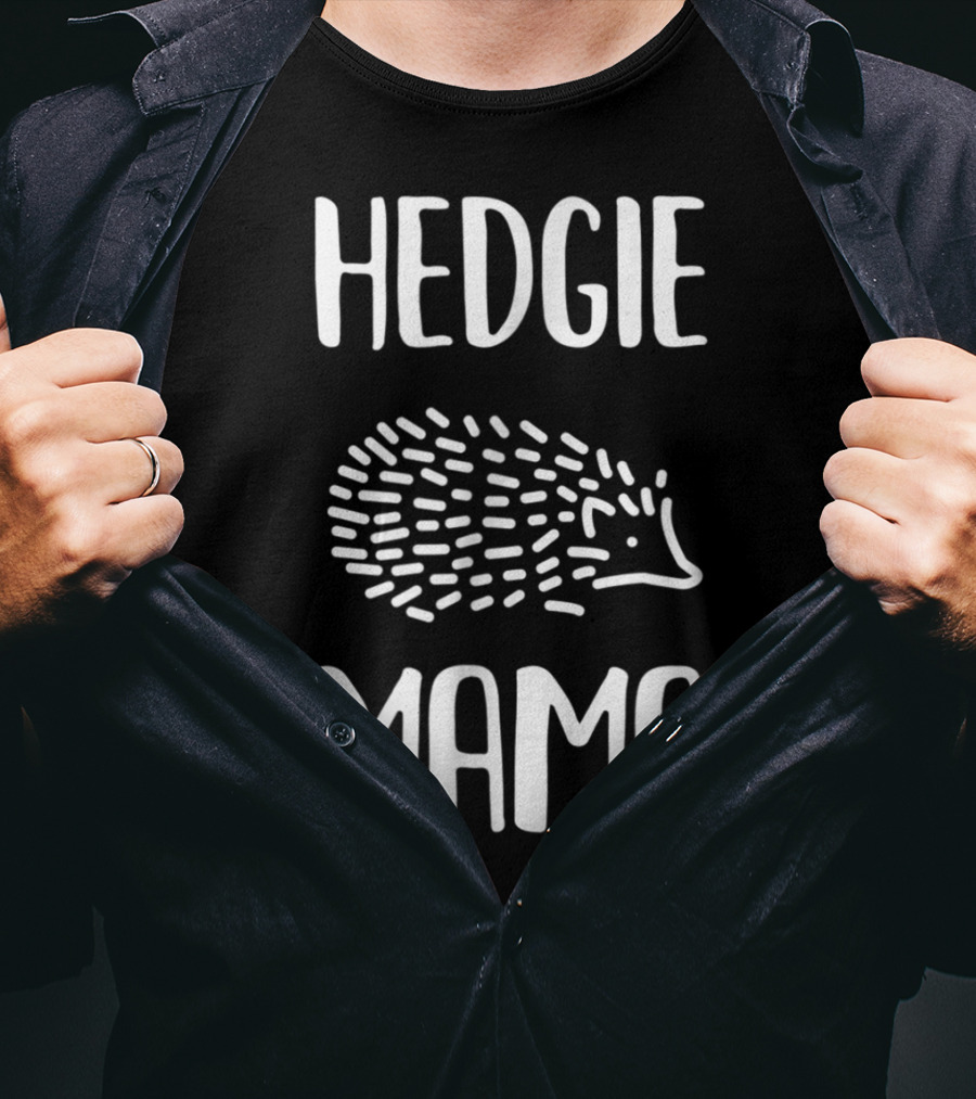 Hedgie Mama Hedgehogs Hedgehog Mom T-Shirt