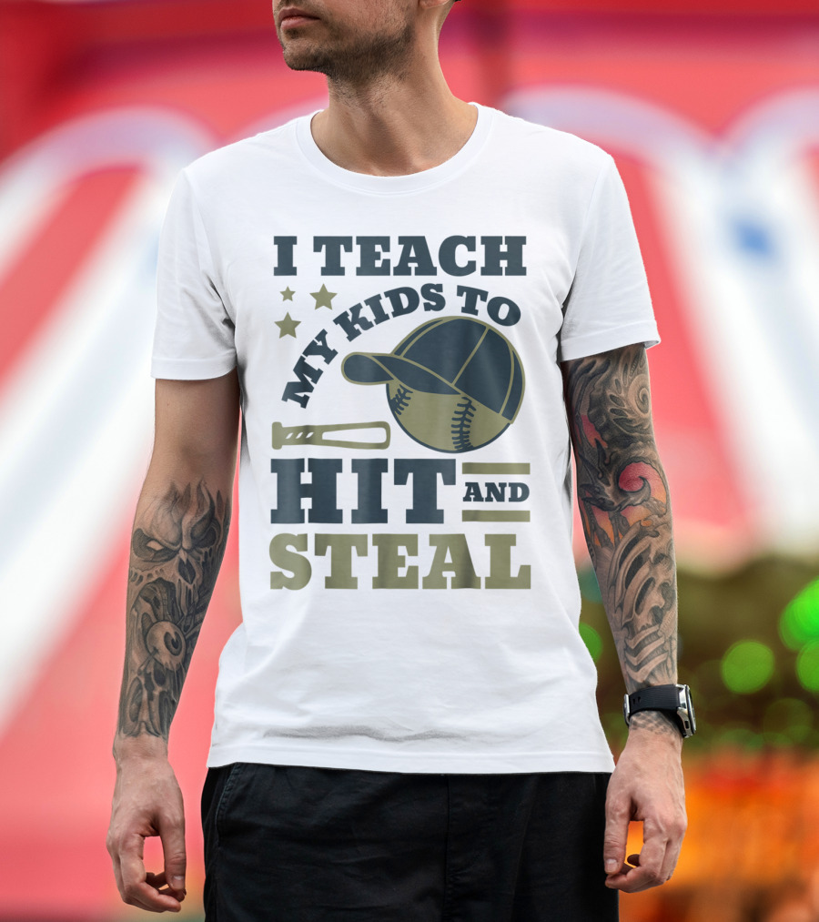 I Teach My Kids To Hit And Steal Funny Baseball Bat Hat Stars T-Shirt