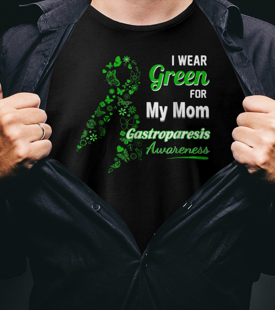 I Wear Green For My Mom Gastroparesis Awareness T-Shirt