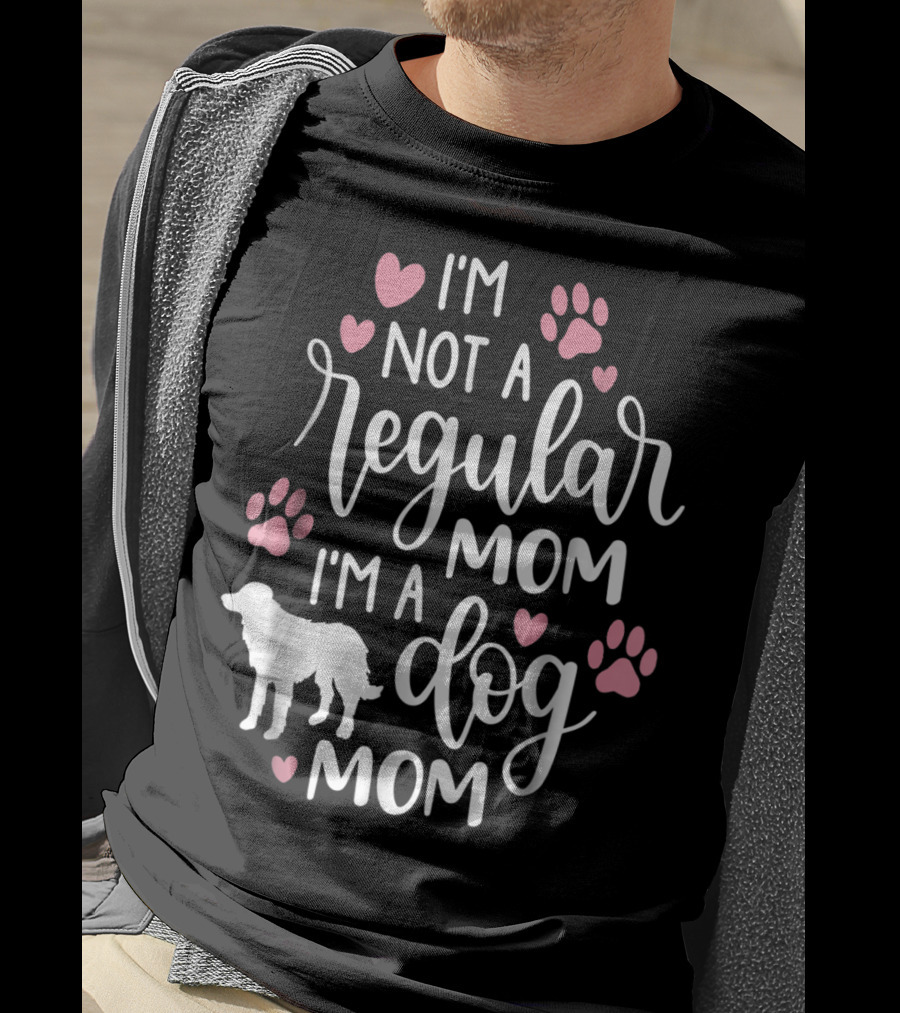 I'm Not A Regular Mom I'm A Dog Mom Paw Hearts T-Shirt