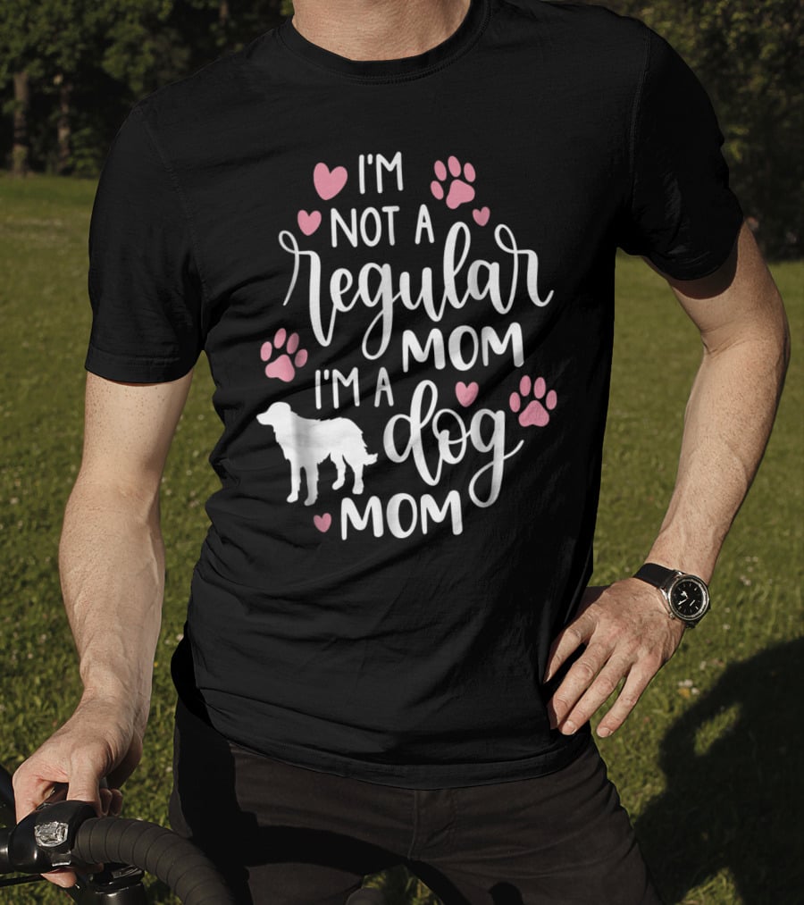 I'm Not A Regular Mom I'm A Dog Mom Paw Hearts T-Shirt