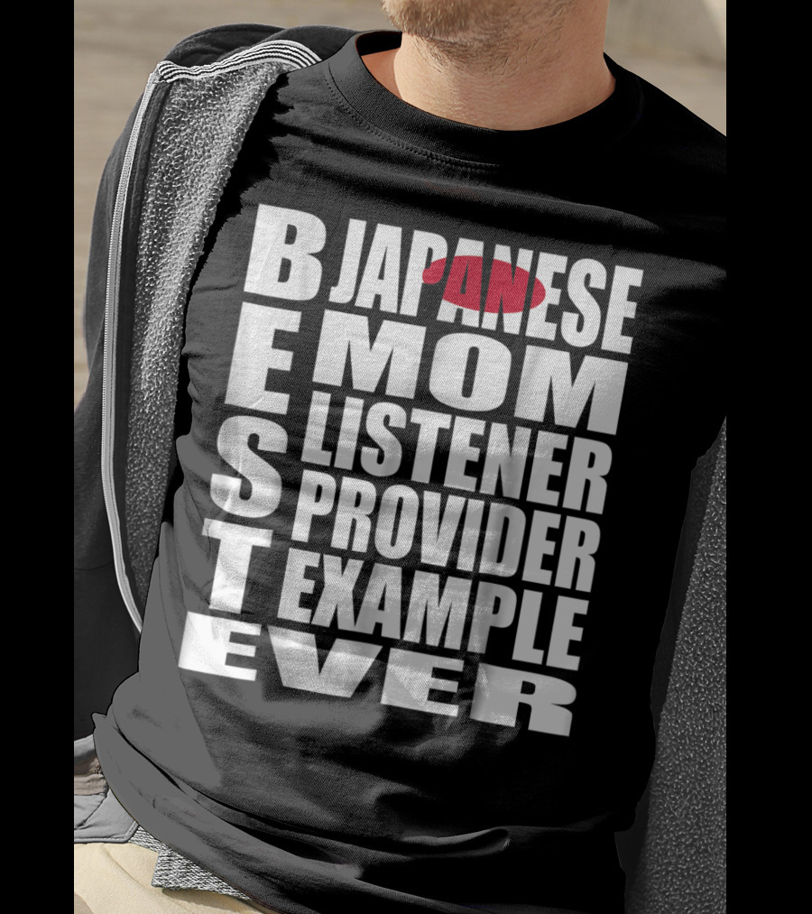 BEST Japanese Mom Listener Provider Example Ever T-Shirt