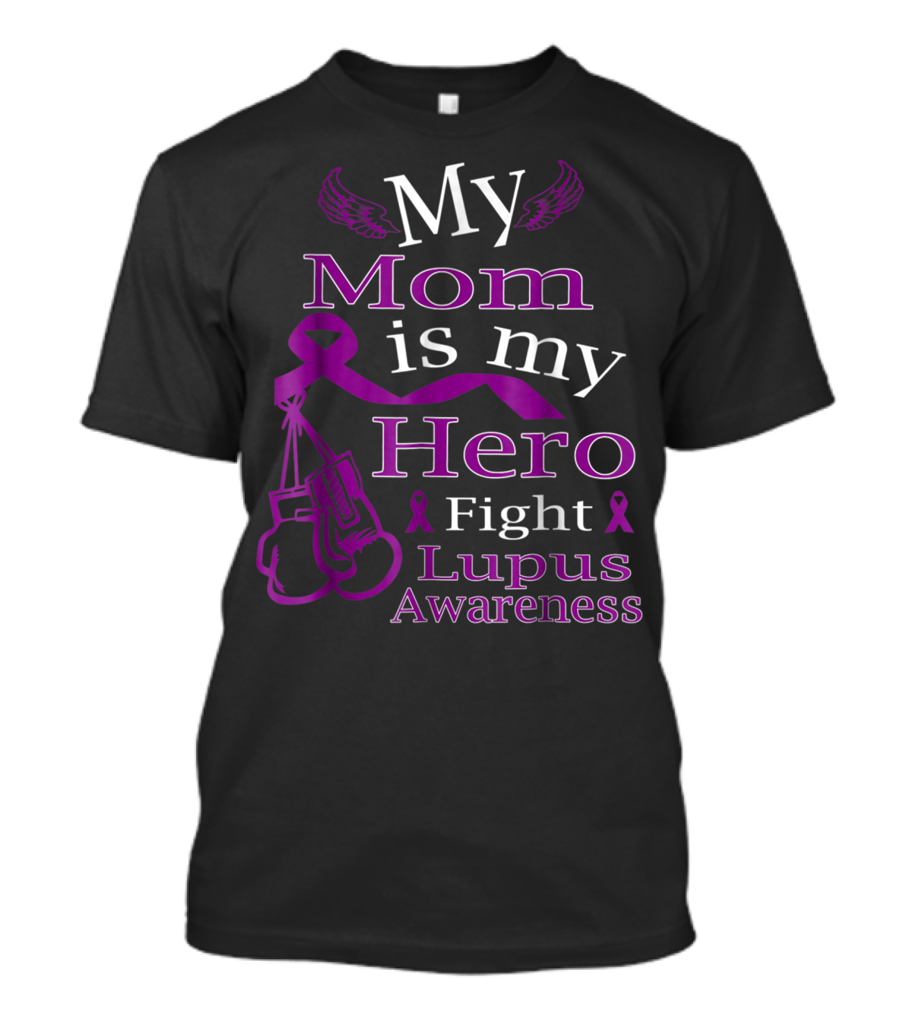 My Mom Is My Hero Fight Lupus Awareness Wear Purple T-Shirt
