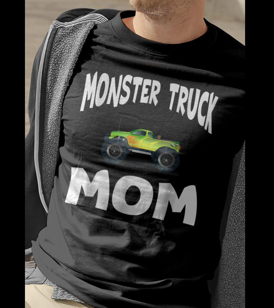 Monster Truck Mom Cool Mother T-Shirt