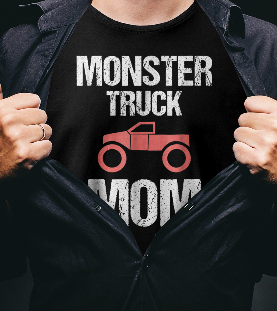 Monster Truck Mom Funny Mother Mama Idea8 T-Shirt