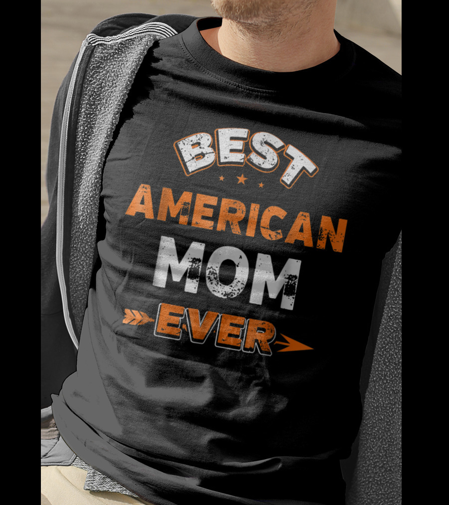 Best American Mom Ever Mothers Day Family7 T-Shirt
