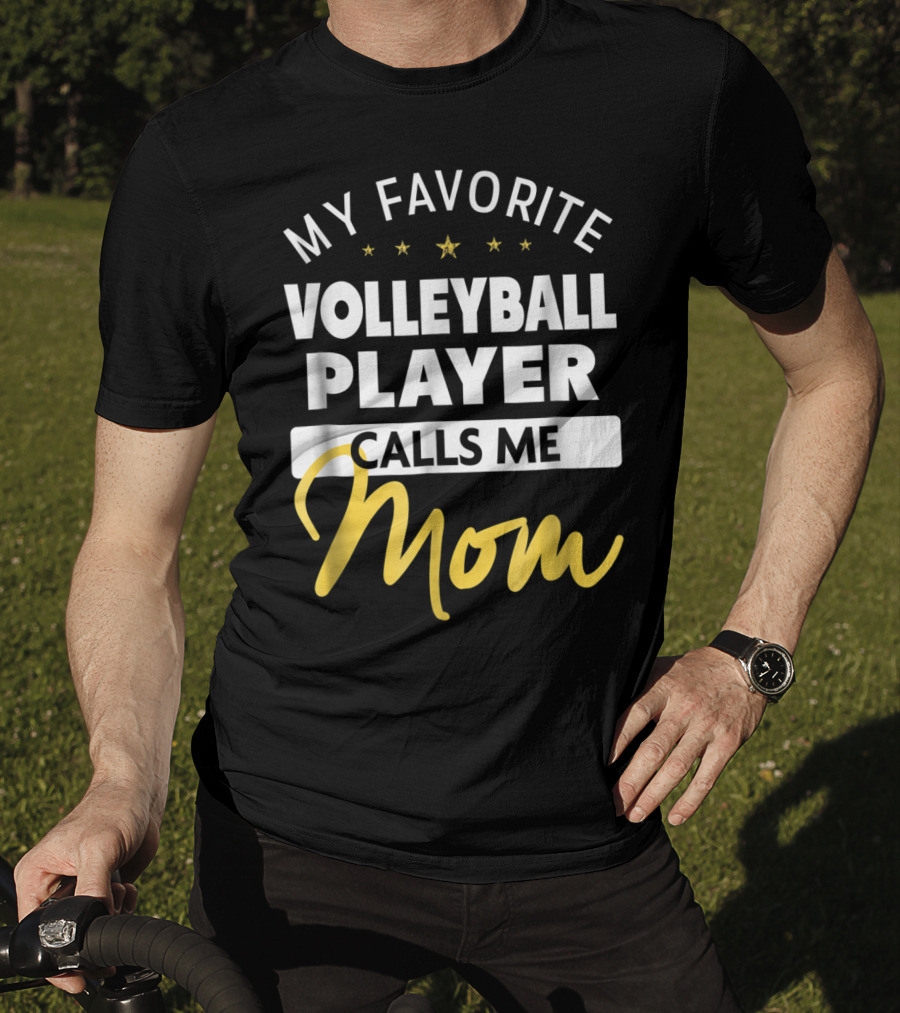 My Favorite Volleyball Player Calls Me Mom Stars Gold Text T-Shirt