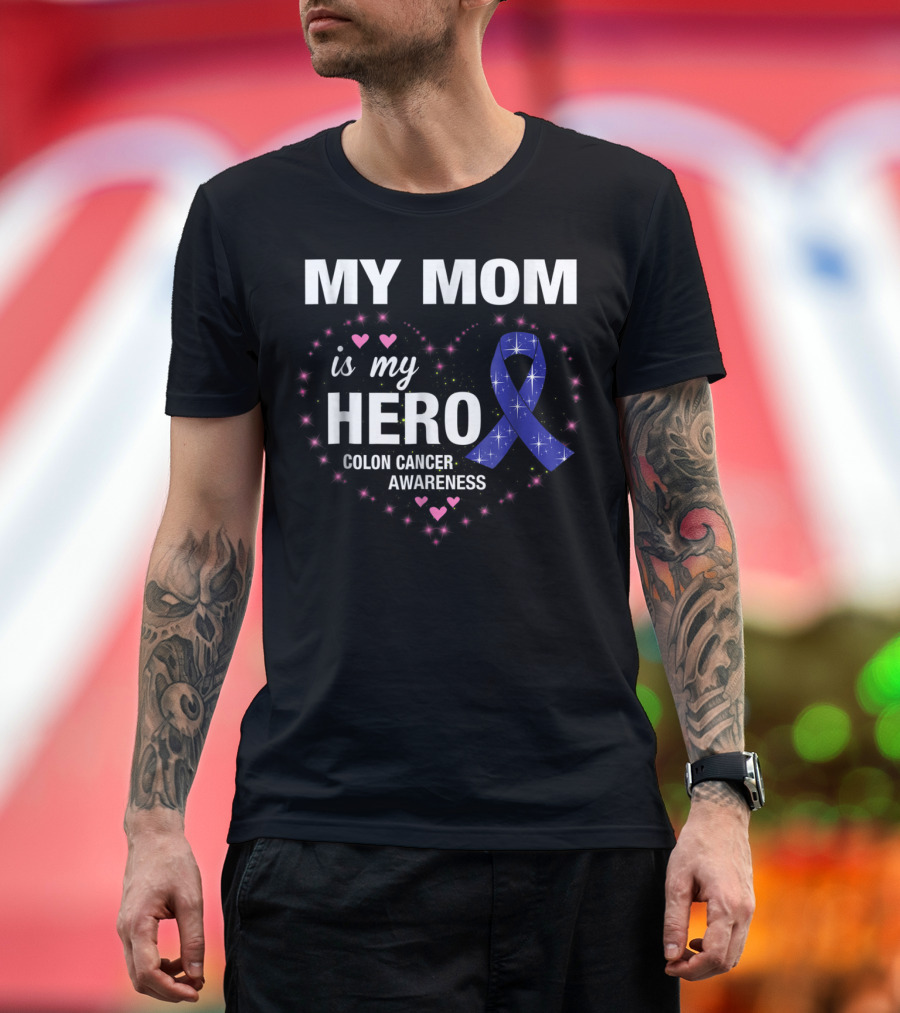 My Mom Is My Hero Colon Cancer Awareness Heart with Blue Ribbon and Pink Hearts T-Shirt