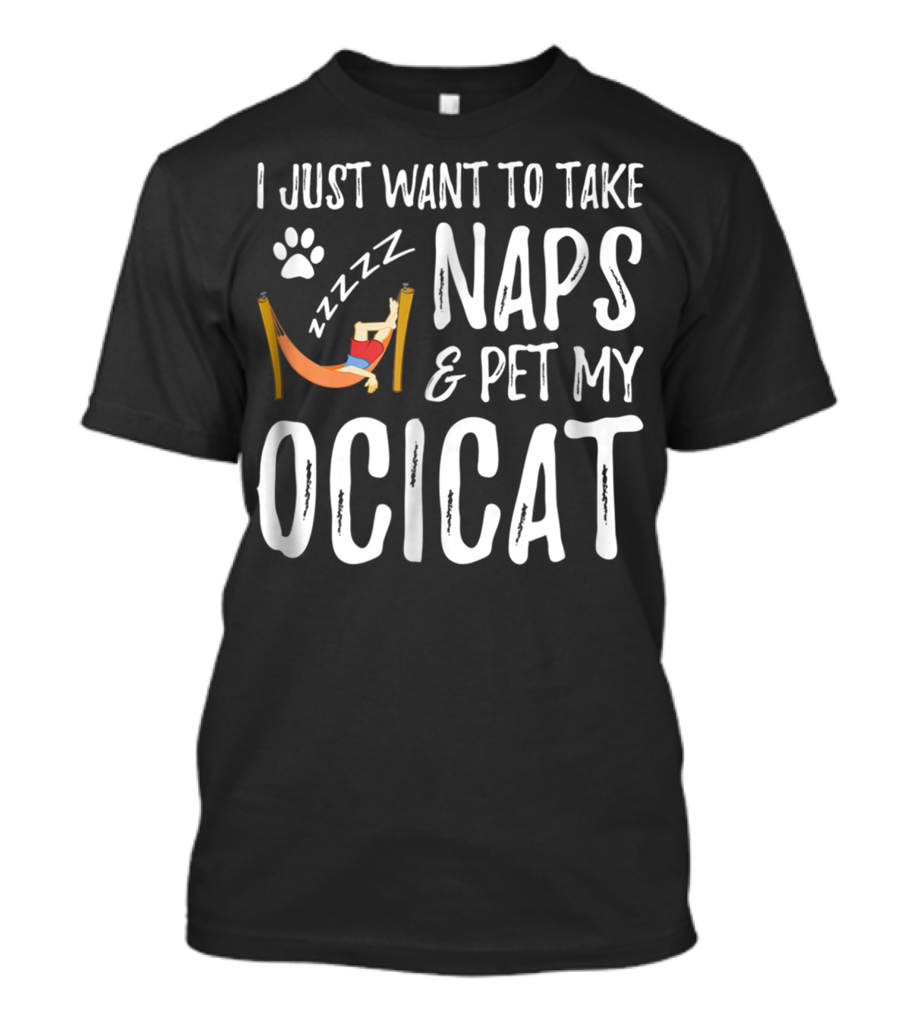 I Just Want To Take Naps And Pet My Ocicat Zzzzz T-Shirt