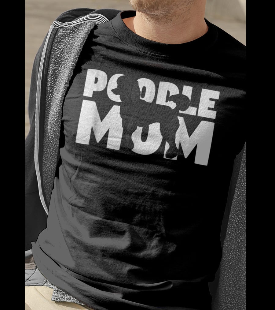 Poodle Mom Poodle Mother Dog Lover Mom T-Shirt