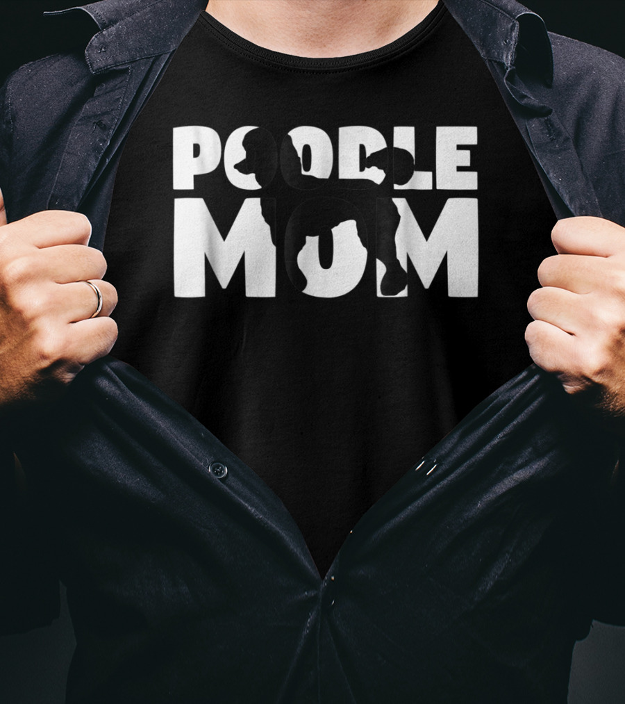 Poodle Mom Poodle Mother Dog Lover Mom T-Shirt