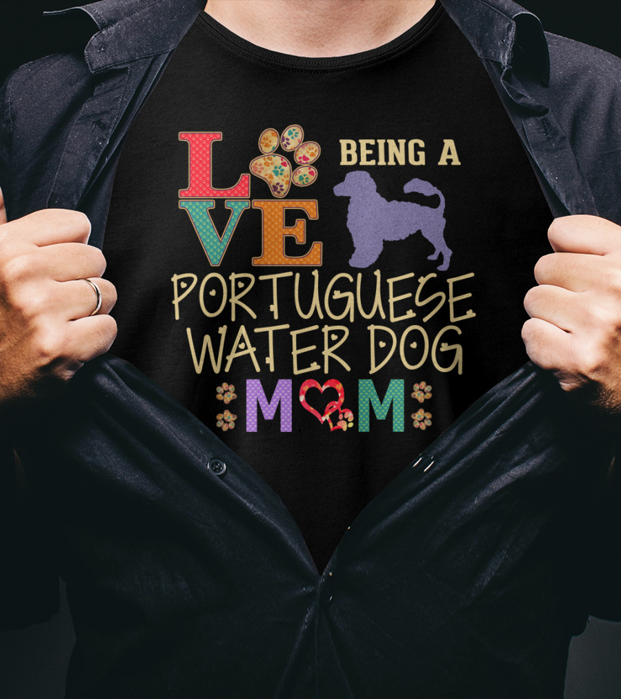 Love Being A Portuguese Water Dog Mom T-Shirt