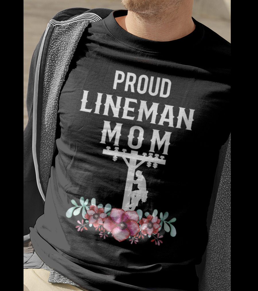 Proud Lineman Mom For Linemans Mother3 Power Pole Floral T-Shirt