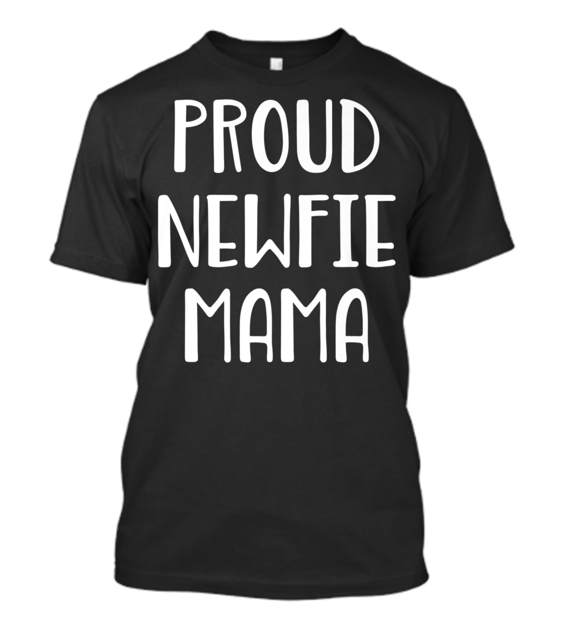 Proud Newfie Mama T-Shirt