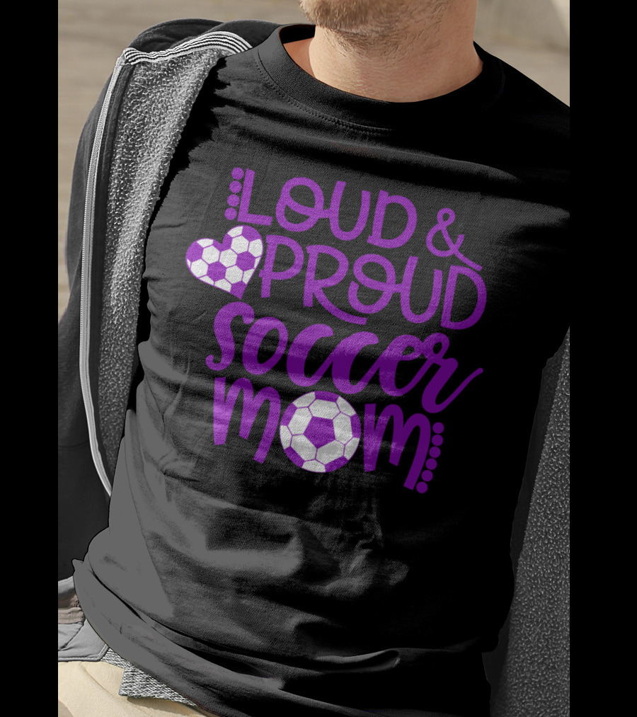 Loud And Proud Soccer Mom Purple And White T-Shirt