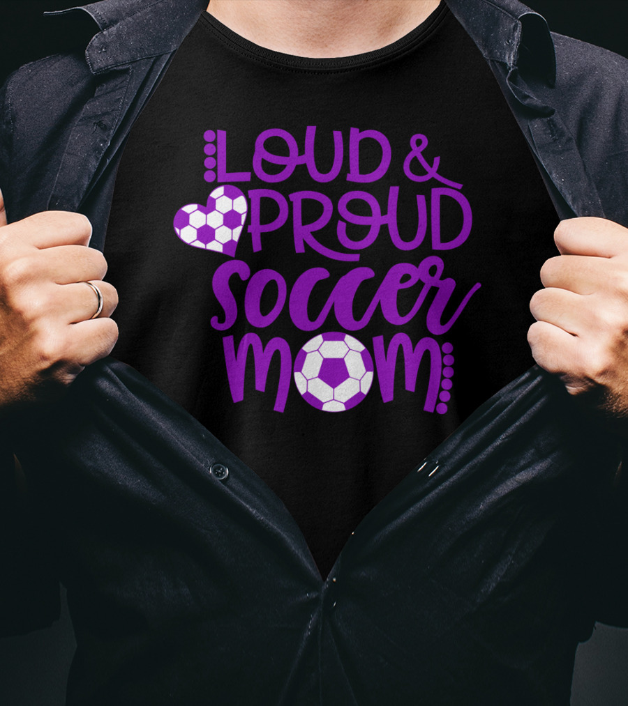 Loud And Proud Soccer Mom Purple And White T-Shirt