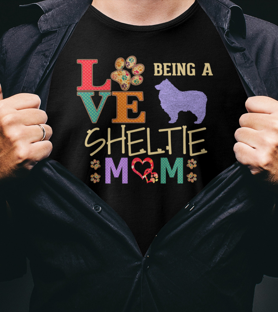 Love Being A Sheltie Mom T-Shirt