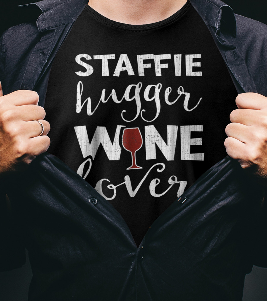 STAFFIE Hugger Wine Lover T-Shirt